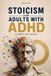 Stoicism Grete Books Stoicism for Adults with ADHD Paperback