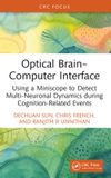 Optical Crc Press Optical Brain–Computer Interface: Using a Miniscope to Detect Multi-Neuronal Dynamics during Cognition-Related Events