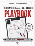 The complete basketball season playbook: El workbook operativo para entrenadores de baloncesto: planificación de entrenamientos, gestión del equipo y ... y organización completa de la temporada