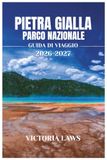 GUIDA Yellowstone National Park Travel Guide 2026-2027