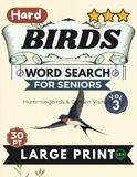 Hard Birds Hard Birds Vol 3 Word Search for Seniors Large Print