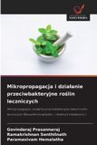 Mikropropagacja OmniScriptum SRL Mikropropagacja i dzialanie przeciwbakteryjne roślin leczniczych