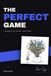 The IndieUXR Company The Perfect Game Paperback