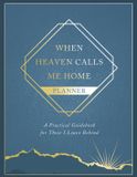 When Harvest House Publishers When Heaven Calls Me Home Planner Hardcover