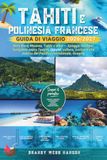 TAHITI E POLINESIA FRANCESE GUIDA DI VIAGGIO 2026/2027