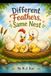 Different Independently Published Different Feathers, Same Nest Paperback