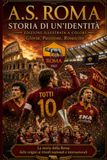 A.S. Roma A.S. Roma – Storia di un’identità