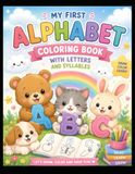 My Coloring Book: Alphabet and Syllables: Learn Letters, Animals and Syllables for Preschool and Kindergarten Kids