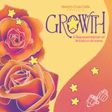 Growth: A Representation of Artists in Arizona
