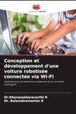 Conception Editions Notre Savoir Conception et développement d'une voiture robotisée connectée via Wi-Fi