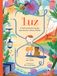 Luz: A Extraordinária Energia Que Ilumina o Nosso Mundo (Lilliput)
