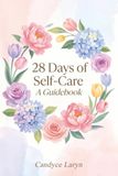 28 Days of Self-Care: A Guidebook