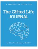 The Gifted Life: A Guided Journal for Gifted Kids Grades 4 - 6 Low-stimulation