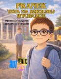 Franek. Frank Authentic/Autistic- Franek. Tata na szkolnej wycieczce Paperback