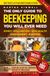 The Only Guide to Beekeeping You Will Ever Need