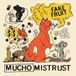 Mucho Mistrust/Orange Vinyl