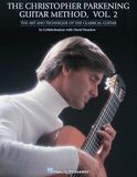 The Christopher Parkening Guitar Method - Vol. 2: Guitar Technique
