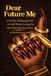 Dear Future Me: A 90-Day Healing Journal for Letting Go of Toxic Relationships, Rebuilding Self-Worth, and Protecting Your Peace