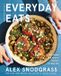 Everyday A Defined Dish Book4- Everyday Eats Hardcover