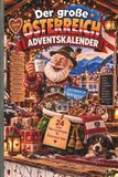Der große Österreich Adventskalender: 24 winterliche Türchen für Österreich-Fans – Geschichten, Wissen & Rätsel