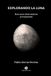 Explorando la Luna: Guía para observadores principiantes