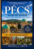 Pécs Guide de voyage 2026