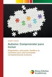 Autismo: Compreender para Incluir