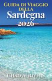 Guida Sardegna 2026: Guida di Viaggio Locale