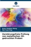 Zerstörungsfreie OmniScriptum SRL Zerstörungsfreie Prüfung von metallischen 3D-gedruckten Proben