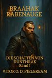 Die Schatten von Dunthrak: Band I