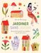 Jardiner sans jardin: Journal de bord d'une citadine en quête de nature