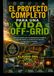 EL PROYECTO COMPLETO PARA UNA VIDA OFF-GRID: Una guía práctica sobre la independencia energética, la seguridad hídrica, la producción de alimentos y la agricultura sostenible