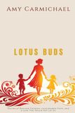 Amy Carmichael - Lotus Buds
