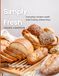 Simply Fresh: Everyday Recipes Made with Freshly Milled Flour