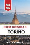 GUIDA TURISTICA DI TORINO 2026-2027
