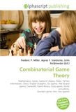 Combinatorial Omniscriptum Combinatorial Game Theory: Mathematics, Game, Game of chance, Poker, Perfect information, Chess, English draughts, Go (game), Hex (board game), ... complexity, Grundy's game, Nim, Star (game) Paperback