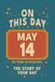 Happy Birthday! May 14: On This Day in Headlines – Nostalgic May 14 History Book with Authentic News and Memories – Perfect Birthday or Anniversary Gift