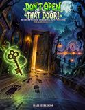 Don't Open That Door!: 40 Creepy-Cool Coloring Adventures for kids age 9-12