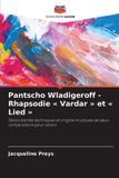 Pantscho Editions Notre Savoir Pantscho Wladigeroff - Rhapsodie Vardar et Lied