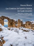 La chiesa di Santa Sofia di Sarcidano. Nuove fonti, archeologia e storia di un territorio bizantino e giudicale