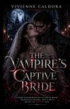 The Vivienne Caldora The Vampire's Captive Bride
