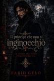 Il principe che non si inginocchiò: La storia dell’uomo prima di Dracula