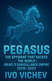 Pegasus: Libri GmbH Pegasus: The Spyware That Hacked the World-Israel's Surveillance Empire Paperback