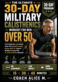 THE ULTIMATE 30-DAY MILITARY CALISTHENICS WORKOUT FOR MEN OVER 50