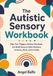 The Autistic Sensory Workbook