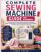 Complete Libri GmbH Complete Sewing Machine Guide for Beginners