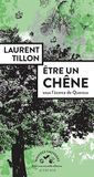 Etre un chêne: Sous l'écorce de Quercus