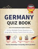 Germany Quiz Book: Test Your Knowledge of Geography, History & Culture
