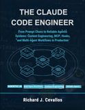 The Claude Code Engineer: From Prompt Chaos to Reliable Agentic Systems