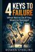 4 Independently Published 4 Keys to Failure: What Not to Do If You Want to Succeed Paperback